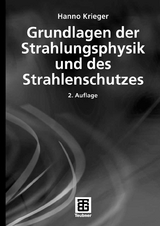 Grundlagen der Strahlungsphysik und des Strahlenschutzes - Hanno Krieger