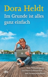 Im Grunde ist alles ganz einfach -  Dora Heldt