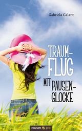 Traumflug mit Pausenglocke - Gabriela Galant