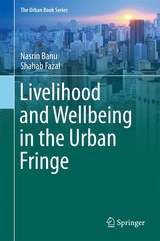 Livelihood and Wellbeing in the Urban Fringe - Nasrin Banu, Shahab Fazal