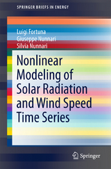 Nonlinear Modeling of Solar Radiation and Wind Speed Time Series - Luigi Fortuna, Giuseppe Nunnari, Silvia Nunnari