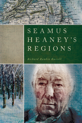 Seamus Heaney's Regions -  Richard Rankin Russell