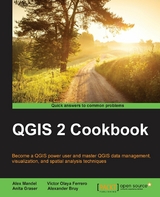 QGIS 2 Cookbook -  Mandel Alex Mandel,  Bruy Alexander Bruy,  Graser Anita Graser,  Ferrero Victor Olaya Ferrero