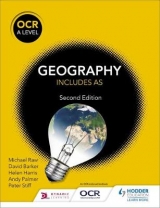 OCR A Level Geography Second Edition - Raw, Michael; Barker, David; Palmer, Andy; Stiff, Peter; Harris, Helen