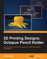 3D Printing Designs: Octopus Pencil Holder - Joe Larson