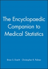 The Encyclopaedic Companion to Medical Statistics - Everitt, Brian S.; Palmer, Christopher R.