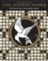 The World of the Hunger Games: The Official Colouring Book - Scholastic