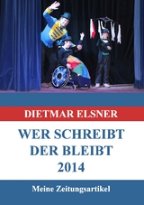 Wer schreibt der bleibt 2014 - Dietmar Elsner