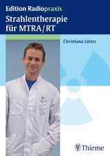 Strahlentherapie für MTRA/RT - Christiana Lütter