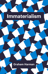 Immaterialism -  Graham Harman