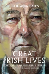 The Times Great Irish Lives - Lysaght, Charles; Times Books