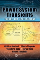 Power System Transients - Ametani, Akihiro; Nagaoka, Naoto; Baba, Yoshihiro; Ohno, Teruo; Yamabuki, Koichi