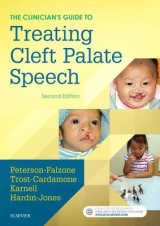 The Clinician's Guide to Treating Cleft Palate Speech - Peterson-Falzone, Sally J.; Trost-Cardamone, Judith; Karnell, Michael P.; Hardin-Jones, Mary A.