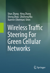 Wireless Traffic Steering For Green Cellular Networks - Shan Zhang, Ning Zhang, Sheng Zhou, Zhisheng Niu, Xuemin (Sherman) Shen