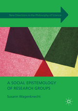 A Social Epistemology of Research Groups - Susann Wagenknecht
