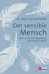 Der sensible Mensch - Samuel Pfeifer