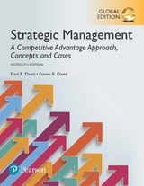 Strategic Management: A Competitive Advantage Approach, Concepts and Cases + MyLab Management with Pearson eText, Global Edition - David, Fred; David, Forest