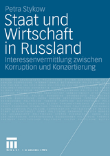 Staat und Wirtschaft in Russland - Petra Stykow