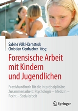 Forensische Arbeit mit Kindern und Jugendlichen - 