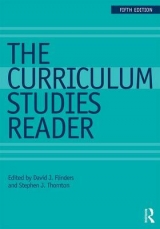 The Curriculum Studies Reader - Flinders, David J.; Thornton, Stephen J.