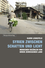 Syrien zwischen Schatten und Licht - Karin Leukefeld