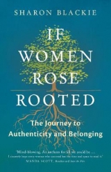If Women Rose Rooted - Blackie, Sharon