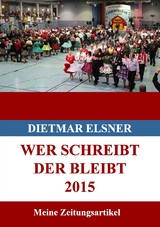 Wer schreibt der bleibt 2015 - Dietmar Elsner