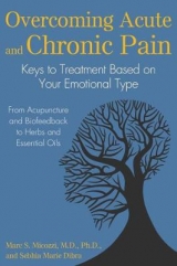 Overcoming Acute and Chronic Pain - Marc S. Micozzi, Sebhia Marie Dibra