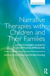 Narrative Therapies with Children and Their Families - Vetere, Arlene; Dowling, Emilia