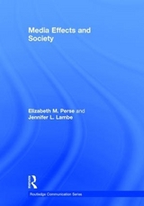 Media Effects and Society - Perse, Elizabeth M.; Lambe, Jennifer