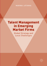 Talent Management in Emerging Market Firms -  Marina Latukha