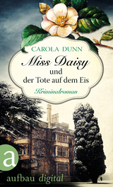 Miss Daisy und der Tote auf dem Eis -  Carola Dunn