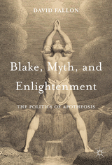Blake, Myth, and Enlightenment - David Fallon