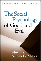 The Social Psychology of Good and Evil, Second Edition - Miller, Arthur G.