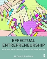 Effectual Entrepreneurship - Read, Stuart; Sarasvathy, Saras; Dew, Nick; Wiltbank, Robert