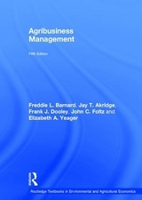 Agribusiness Management - Barnard, Freddie L.; Yeager, Elizabeth A.; Foltz, John