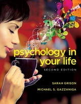 Psychology in Your Life - Grison, Sarah; Gazzaniga, Michael