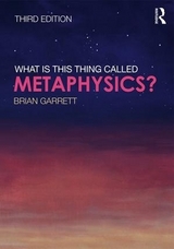 What is this thing called Metaphysics? - Garrett, Brian