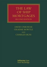 The Law of Ship Mortgages - Osborne, David; Bowtle, Graeme; Buss, Charles