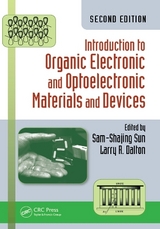 Introduction to Organic Electronic and Optoelectronic Materials and Devices - Sun, Sam-Shajing; Dalton, Larry R.
