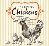 Keeping Chickens - Wright, Liz