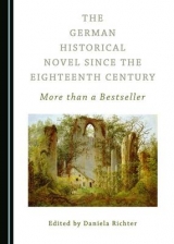 The German Historical Novel since the Eighteenth Century - 