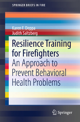 Resilience Training for Firefighters -  Karen F. Deppa,  Judith Saltzberg