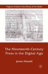 The Nineteenth-Century Press in the Digital Age - J. Mussell