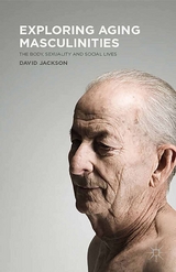 Exploring Aging Masculinities -  D. Jackson