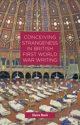 Conceiving Strangeness in British First World War Writing -  C. Buck