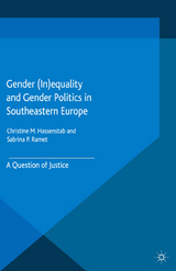 Gender (In)equality and Gender Politics in Southeastern Europe - 