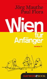 Wien für Anfänger - Jörg Mauthe