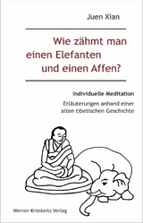 Wie zähmt man einen Elefanten und einen Affen? - Juen Xian