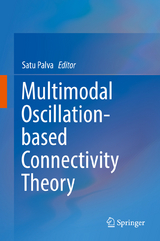 Multimodal Oscillation-based Connectivity Theory - 